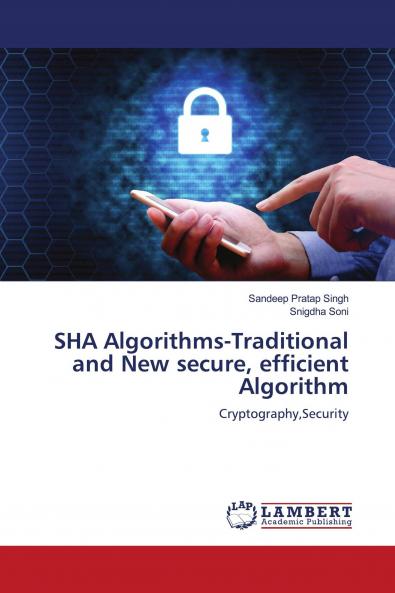 SHA Algorithms-Traditional and New secure efficient Algorithm