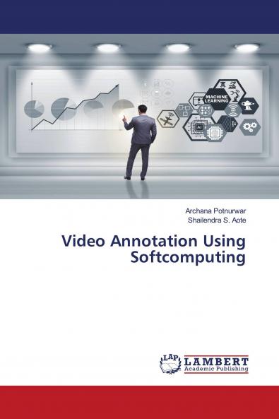 Video Annotation Using Softcomputing