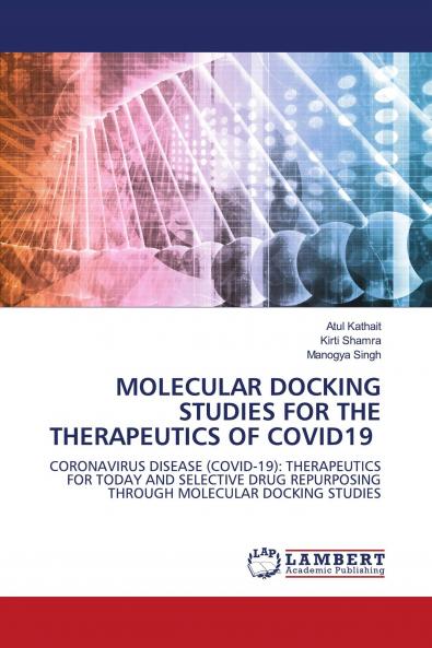MOLECULAR DOCKING STUDIES FOR THE THERAPEUTICS OF COVID19
