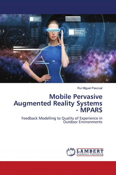 Mobile Pervasive Augmented Reality Systems - MPARS