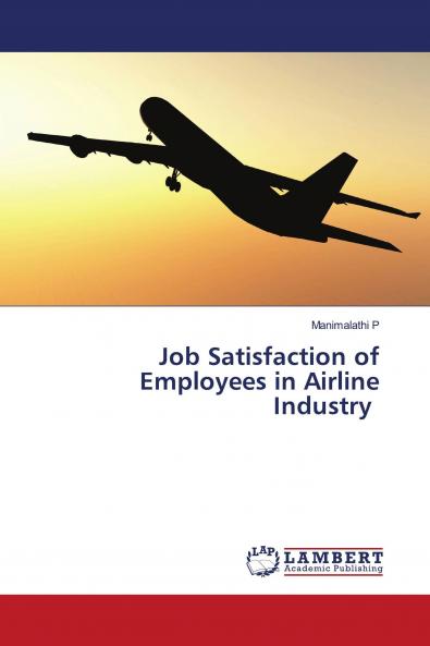 Job Satisfaction of Employees in Airline Industry
