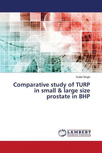 Comparative study of TURP in small & large size prostate in BHP