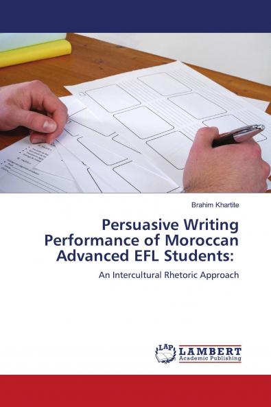 Persuasive Writing Performance of Moroccan Advanced EFL Students: