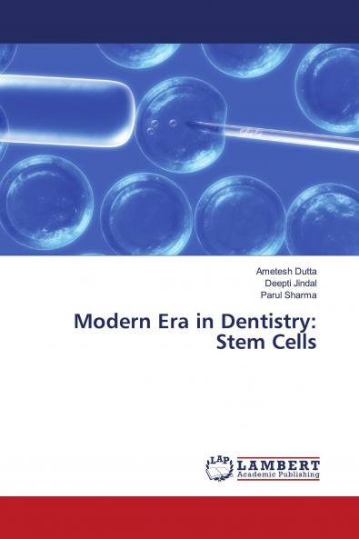 Modern Era in Dentistry: Stem Cells