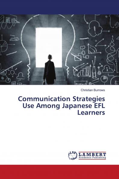 Communication Strategies Use Among Japanese EFL Learners