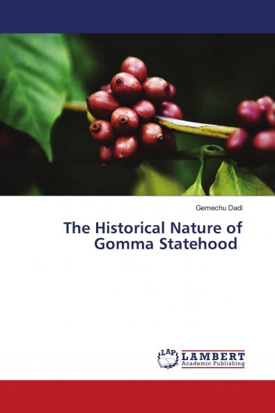 The Historical Nature of Gomma Statehood