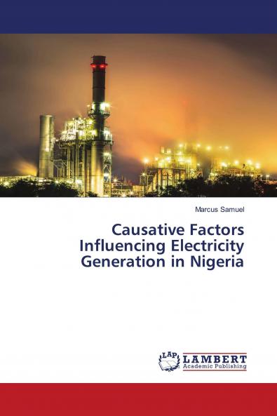 Causative Factors Influencing Electricity Generation in Nigeria