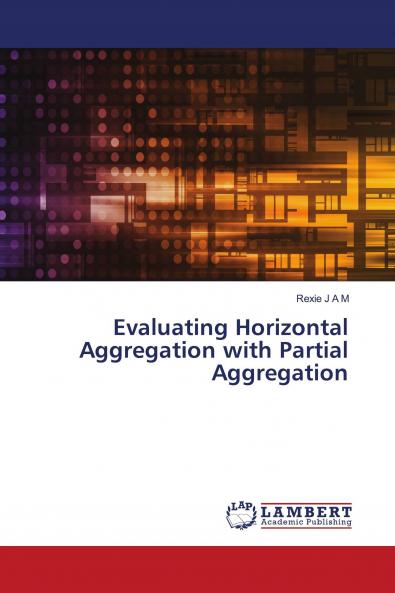 Evaluating Horizontal Aggregation with Partial Aggregation
