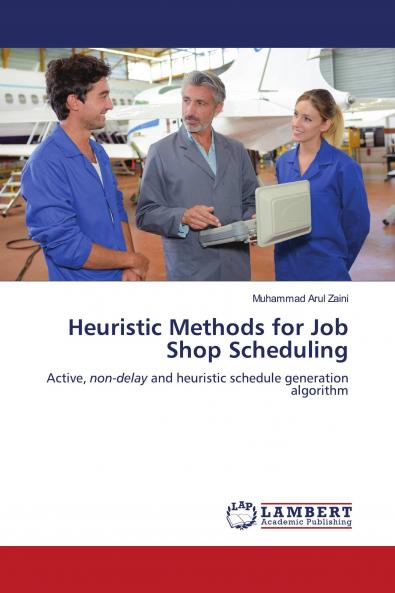 Heuristic Methods for Job Shop Scheduling