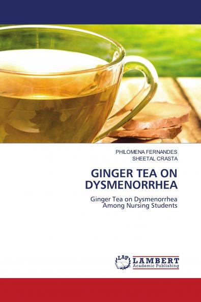 GINGER TEA ON DYSMENORRHEA