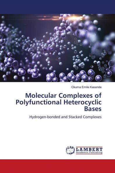 Molecular Complexes of Polyfunctional Heterocyclic Bases