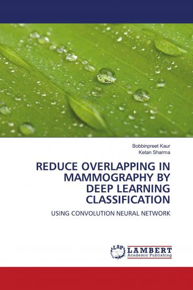 REDUCE OVERLAPPING IN MAMMOGRAPHY BY DEEP LEARNING CLASSIFICATION