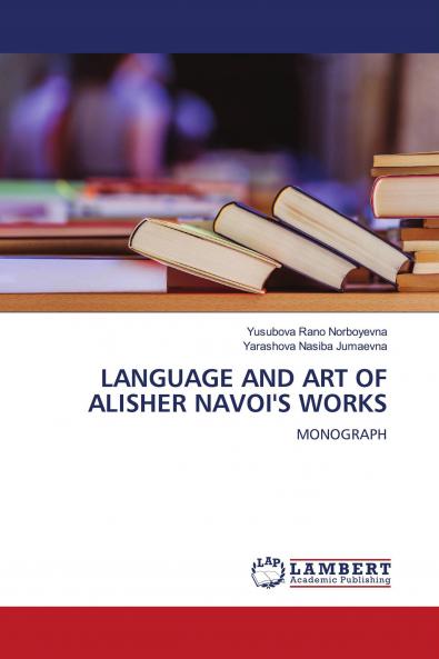 LANGUAGE AND ART OF ALISHER NAVOI'S WORKS