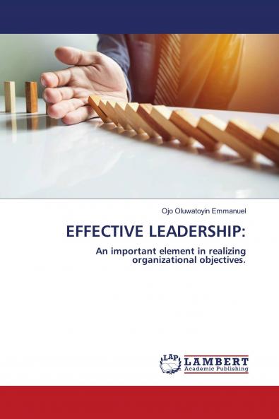EFFECTIVE LEADERSHIP: