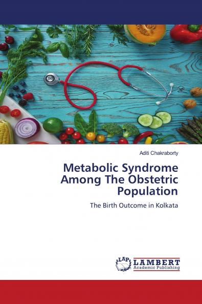 Metabolic Syndrome Among The Obstetric Population