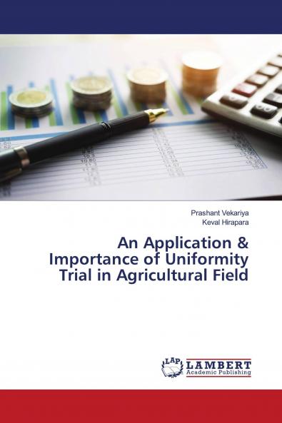 An Application & Importance of Uniformity Trial in Agricultural Field