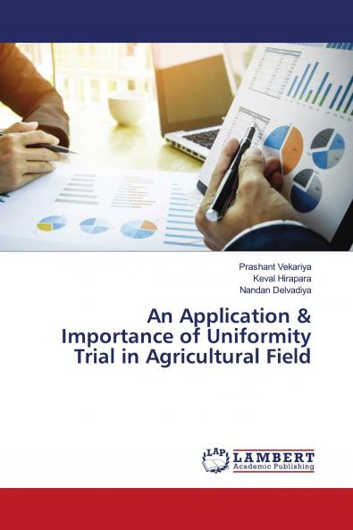 An Application & Importance of Uniformity Trial in Agricultural Field