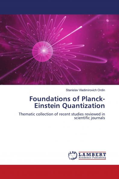 Foundations of Planck-Einstein Quantization