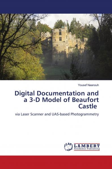Digital Documentation and a 3-D Model of Beaufort Castle