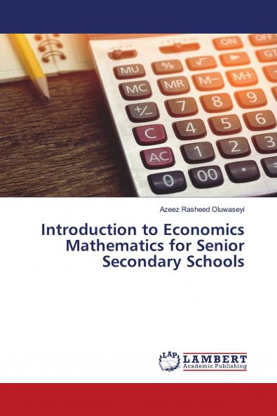 Introduction to Economics Mathematics for Senior Secondary Schools