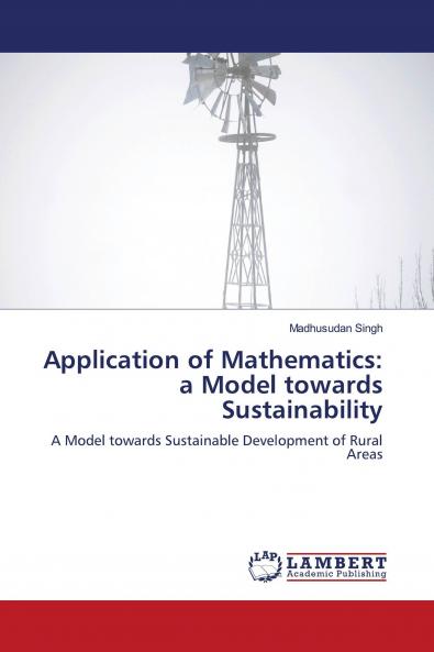 Application of Mathematics: a Model towards Sustainability