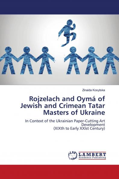 Rojzelach and Oym�� of Jewish and Crimean Tatar Masters of Ukraine
