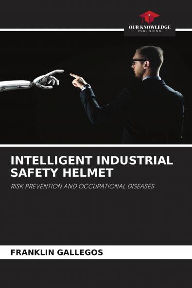INTELLIGENT INDUSTRIAL SAFETY HELMET