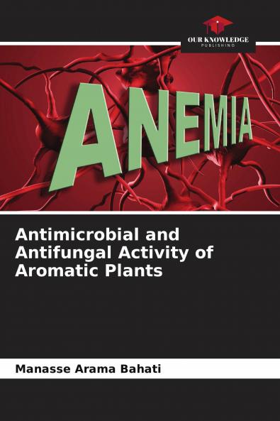 Antimicrobial and Antifungal Activity of Aromatic Plants