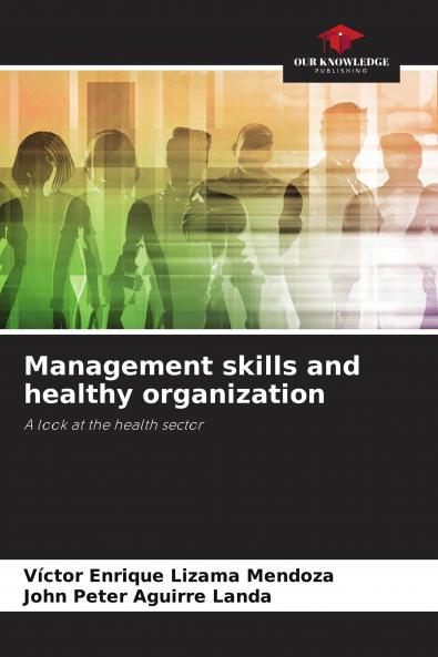 Management skills and healthy organization
