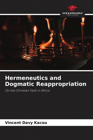 Hermeneutics and Dogmatic Reappropriation