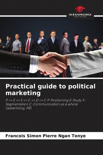 Practical guide to political marketing