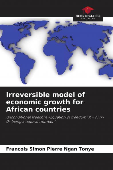 Irreversible model of economic growth for African countries