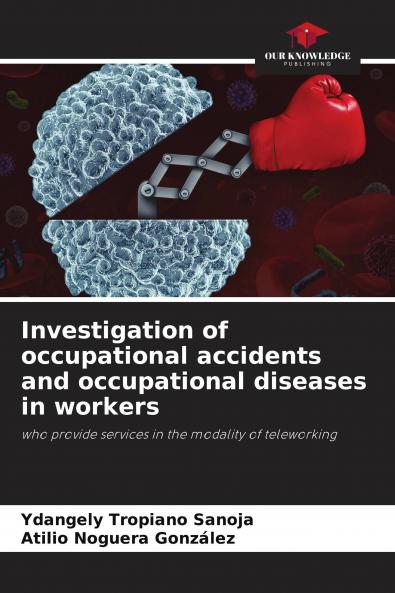 Investigation of occupational accidents and occupational diseases in workers