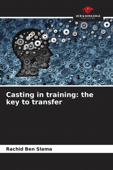 Casting in training: the key to transfer