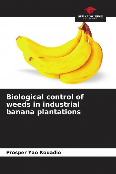 Biological control of weeds in industrial banana plantations