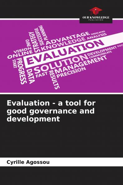 Evaluation - a tool for good governance and development