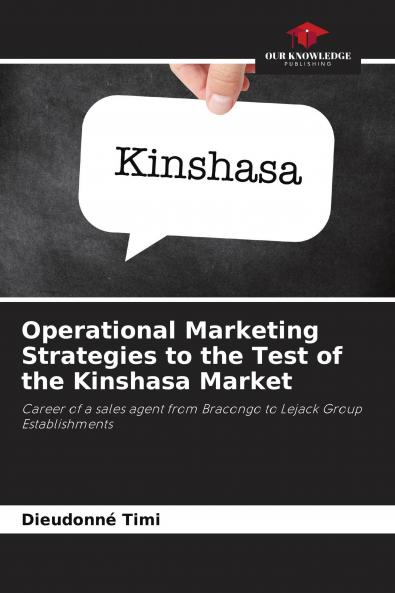 Operational Marketing Strategies to the Test of the Kinshasa Market