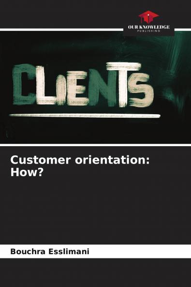 Customer orientation: How?