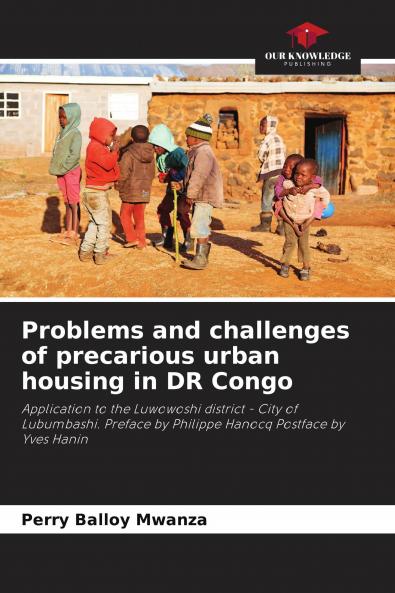 Problems and challenges of precarious urban housing in DR Congo
