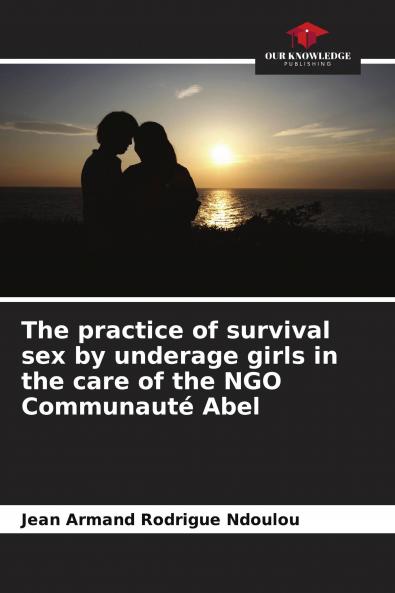The practice of survival sex by underage girls in the care of the NGO Communaut�� Abel