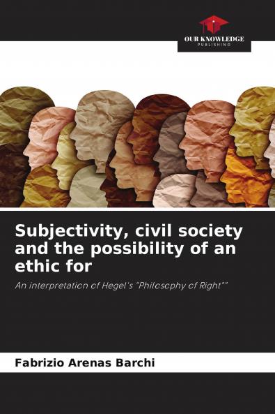 Subjectivity civil society and the possibility of an ethic for