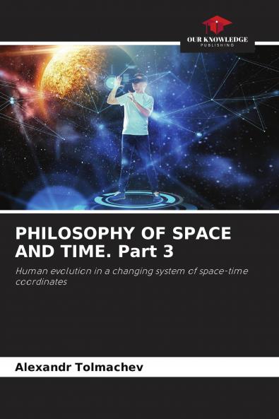 PHILOSOPHY OF SPACE AND TIME. Part 3