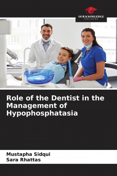 Role of the Dentist in the Management of Hypophosphatasia