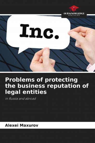 Problems of protecting the business reputation of legal entities