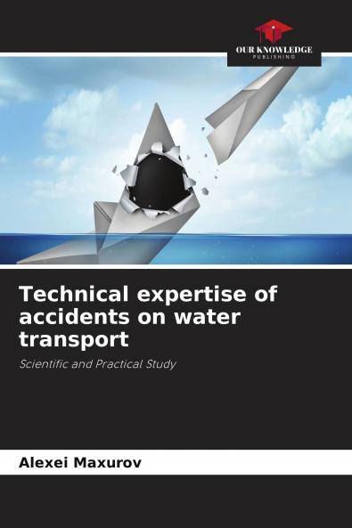 Technical expertise of accidents on water transport
