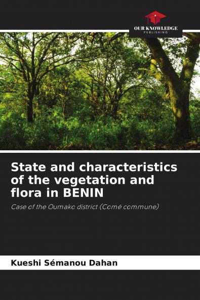 State and characteristics of the vegetation and flora in BENIN