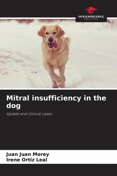 Mitral insufficiency in the dog