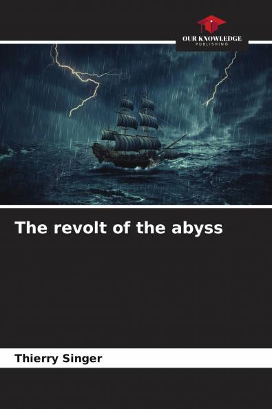 The revolt of the abyss