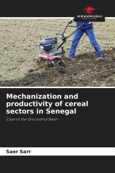 Mechanization and productivity of cereal sectors in Senegal