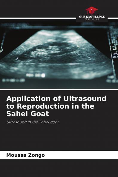 Application of Ultrasound to Reproduction in the Sahel Goat